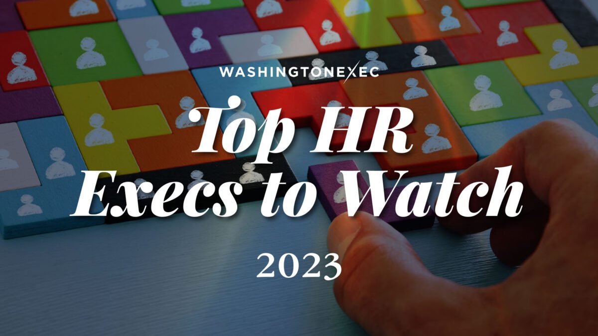 Top HR Execs to Watch 2023 - WashingtonExec