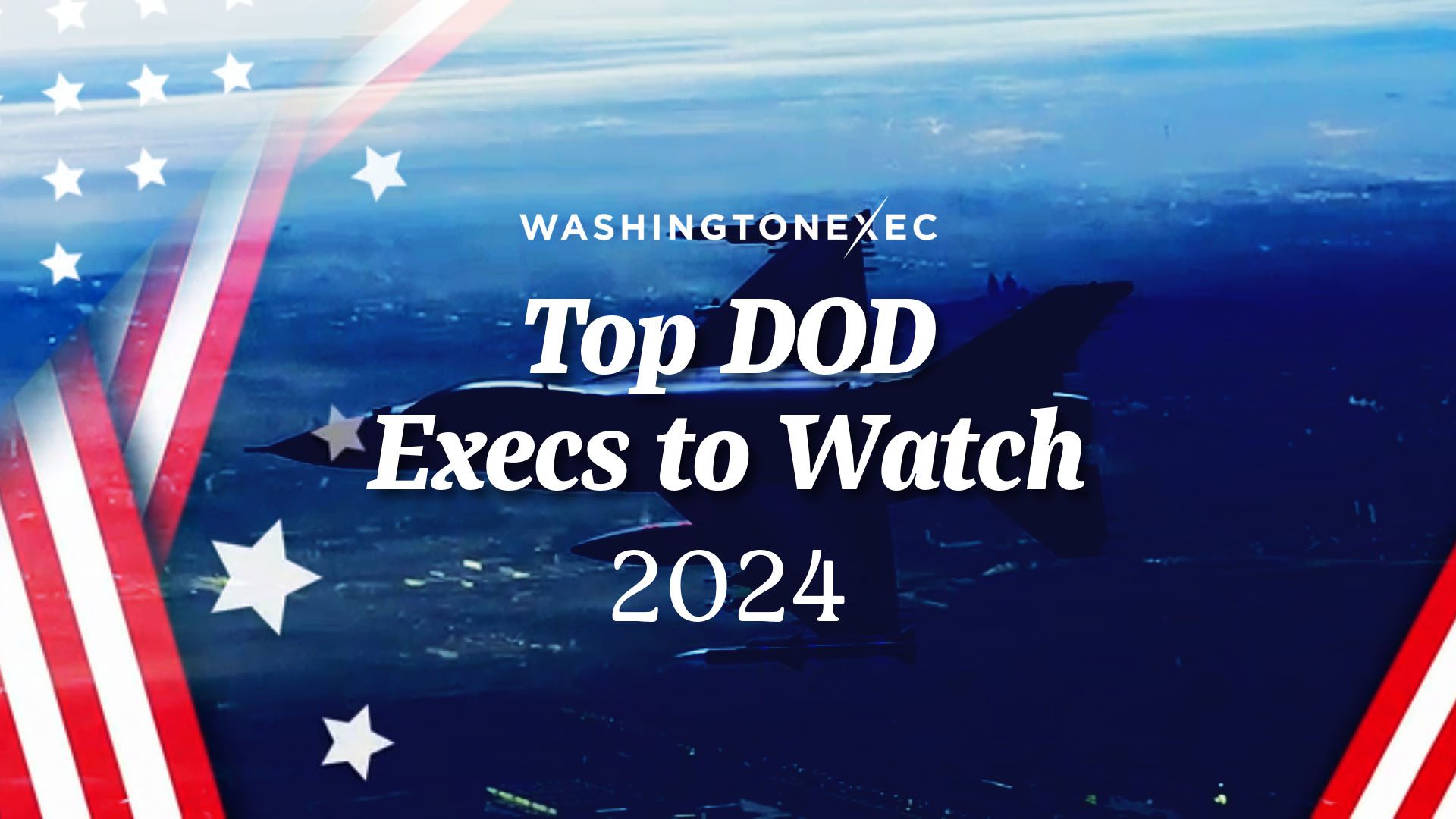 Top DOD Execs to Watch in 2024