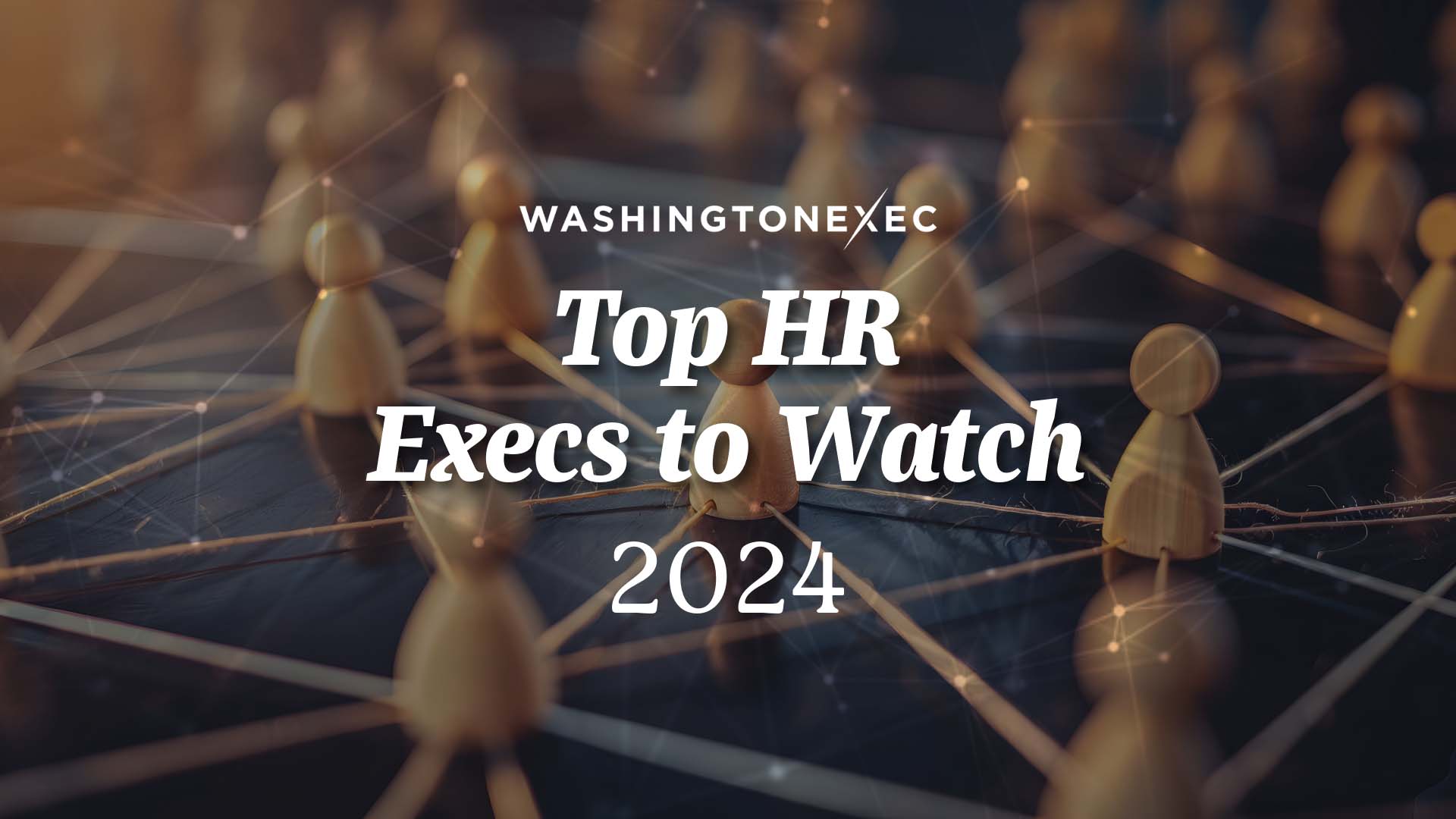 Top HR Execs to Watch in 2024