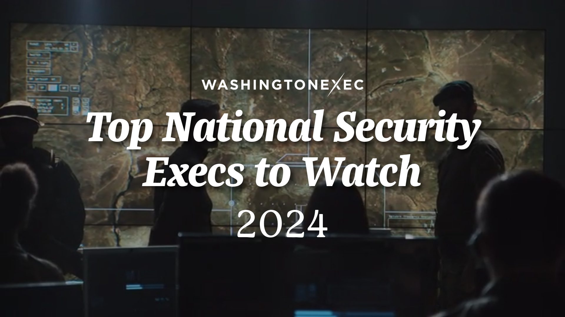 Top National Security Execs to Watch in 2024