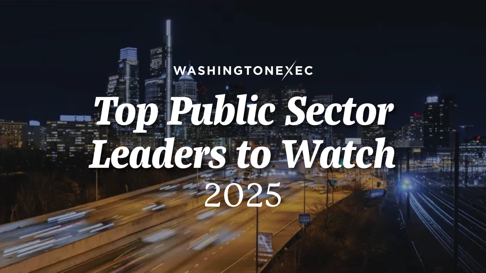 Top Public Sector Leaders to Watch in 2025-1-Widescreen Main